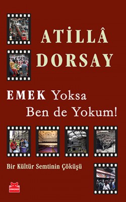 Emek Yoksa Ben de Yokum! Emek Yoksa Ben de Yokum!