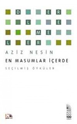 En Masumlar İçerde Seçilmiş Öyküler En Masumlar İçerde Seçilmiş Öyküler