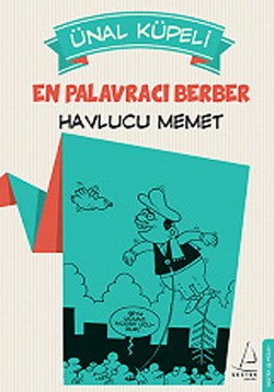 En Palavracı Berber Havlucu Memet En Palavracı Berber Havlucu Memet