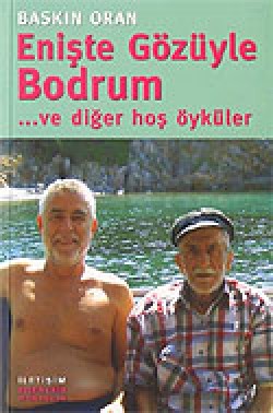 Enişte Gözüyle Bodrum Enişte Gözüyle Bodrum