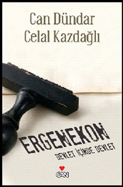 Ergenekon Devlet İçinde Devlet Ergenekon Devlet İçinde Devlet