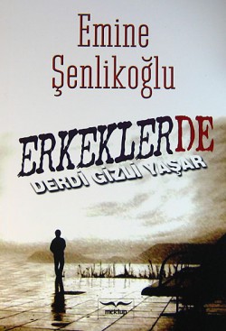 Erkeklerde Derdi Gizli Yaşar Erkeklerde Derdi Gizli Yaşar