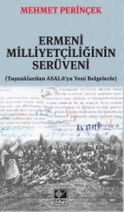 Ermeni Milliyetçiliğinin Serüveni (Taşnaklardan AS