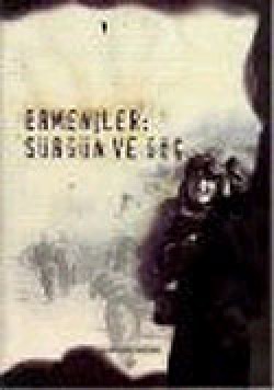 Ermeniler : Sürgün ve Göç Ermeniler : Sürgün ve Göç
