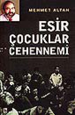 Esir Çocuklar Cehennemi Esir Çocuklar Cehennemi
