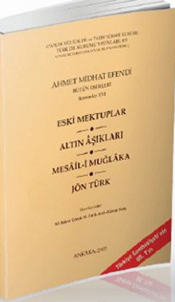 Eski Mektuplar / Altın Aşıklar / Mesail-i Muğlaka / Jön Türk Eski Mektuplar / Altın Aşıklar / Mesail-i Muğlaka