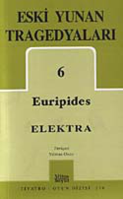 Eski Yunan Tragedyaları 6 / Elektra Eski Yunan Tragedyaları 6 / Elektra