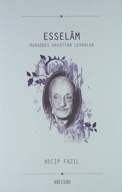 Esselam / Mukaddes Hayattan Levhalar Esselam / Mukaddes Hayattan Levhalar
