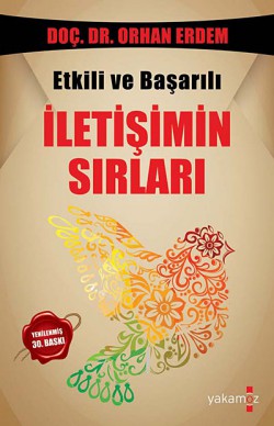 Etkili ve Başarılı İletişimin Sırları Etkili ve Başarılı İletişimin Sırları