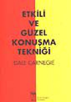 Etkili ve Güzel Konuşma Tekniği Etkili ve Güzel Konuşma Tekniği
