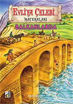 Evliya Çelebi Balkanlarda Evliya Çelebi Balkanlarda