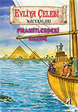 Evliya Çelebi Piramitlerdeki Hazine Evliya Çelebi Piramitlerdeki Hazine