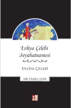 Evliya Çelebi Seyahatnamesi Evliya Çelebi Seyahatnamesi