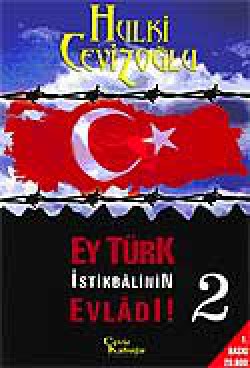 Ey Türk İstikbalinin Evladı! -2 Ey Türk İstikbalinin Evladı! -2