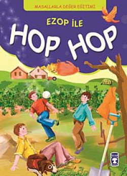 Ezop ile Hop Hop / Masallarla Değer Eğitimi Ezop ile Hop Hop / Masallarla Değer Eğitimi