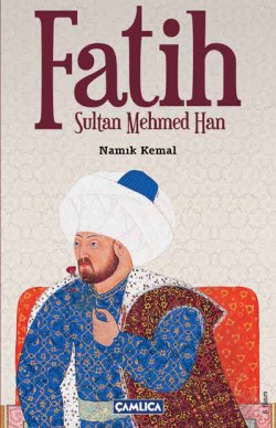 Fatih Sultan Mehmed Han Fatih Sultan Mehmed Han