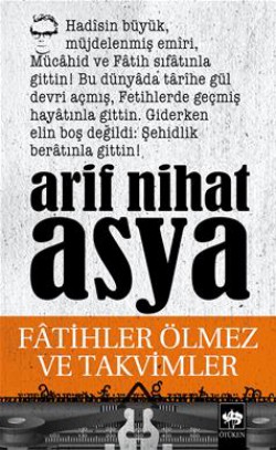 Fatihler Ölmez ve Takvimler Fatihler Ölmez ve Takvimler