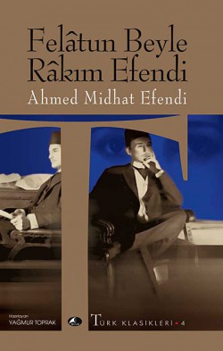 Felatun Beyle Rakım Efendi Felatun Beyle Rakım Efendi