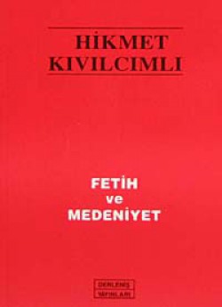 Fetih ve Medeniyet Fetih ve Medeniyet