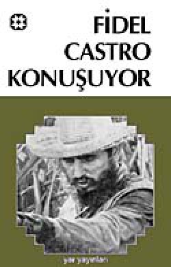 Fidel Castro Konuşuyor Fidel Castro Konuşuyor