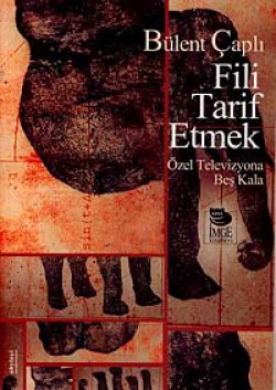Fili Tarif Etmek Özel Televizyona Beş Kala Fili Tarif Etmek Özel Televizyona Beş Kala