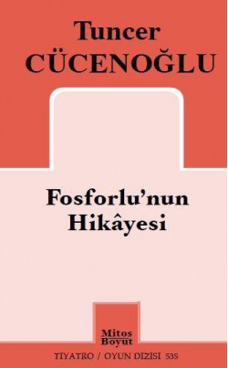 Fosforlu’nun Hikayesi Fosforlu’nun Hikayesi