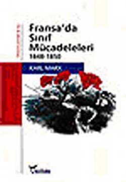 Fransa'da Sınıf Mücadeleleri 1848-1850 Fransa'da Sınıf Mücadeleleri 1848-1850