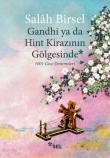 Gandhi ya da Hint Kirazının Gölgesinde 1001 Gece Denemeleri
