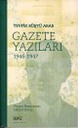 Gazete Yazıları 1946-1947 Gazete Yazıları 1946-1947