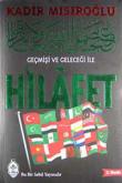 Geçmişi ve Geleceği ile Hilafet (Ciltli)