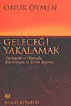 Geleceği Yakalamak Geleceği Yakalamak
