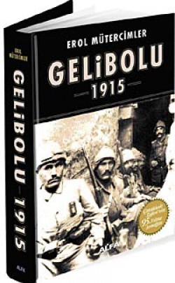 Gelibolu 1915  Korkak Abdul'den Jolly Türk'e (Cilt