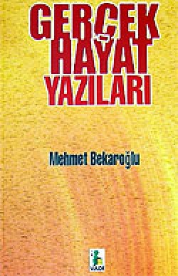 Gerçek Hayat Yazıları Gerçek Hayat Yazıları