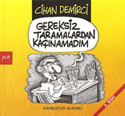 Gereksiz Taramalardan Kaçınamadım Gereksiz Taramalardan Kaçınamadım