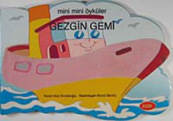 Gezgin Gemi / Mini Mini Öyküler Gezgin Gemi / Mini Mini Öyküler
