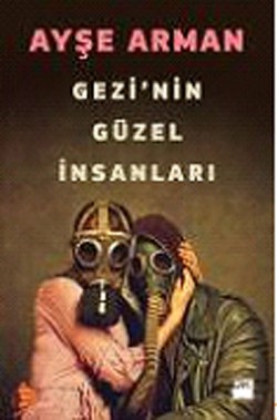 Gezi'nin Güzel İnsanları Gezi'nin Güzel İnsanları