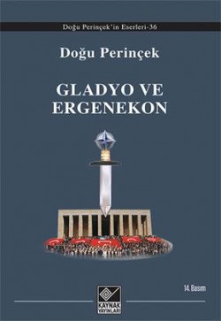Gladyo ve Ergenekon Gladyo ve Ergenekon