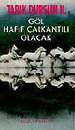 Göl Hafif Çalkantılı Olacak Göl Hafif Çalkantılı Olacak