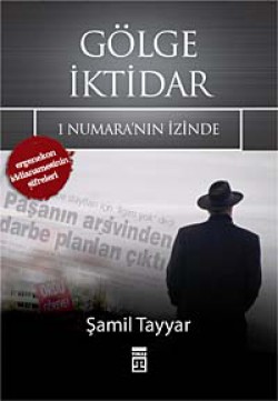 Gölge İktidar 1 Numara'nın İzinde Gölge İktidar 1 Numara'nın İzinde