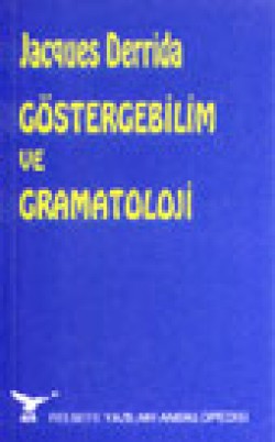 Göstergebilim ve Gramatoloji Göstergebilim ve Gramatoloji