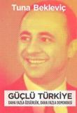 Güçlü Türkiye Daha Fazla Özgürlük, Daha Fazla Demokrasi