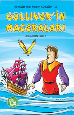 Gulliver'in Maceraları / Çocuklar İçin Dünya Klasikleri -2 Gulliver'in Maceraları / Çocuklar İçin Dünya Klasi