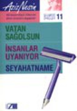Gülmece Öyküleri 11/ Vatan Sağolsun-İnsanlar Uyanıyor-Seyahatname Gülmece Öyküleri 11/ Vatan Sağolsun-İnsanlar Uyanı