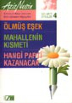 Gülmece Öyküleri 4/ Ölmüş Eşek-Mahallenin Kısmeti-Hangi Parti Kazanacak Gülmece Öyküleri 4/ Ölmüş Eşek-Mahallenin Kısmeti-