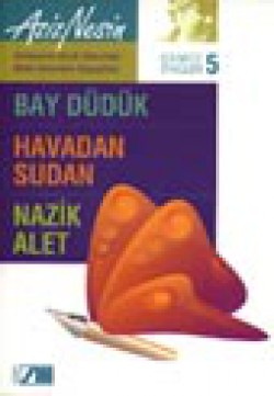 Gülmece Öyküleri 5/ Bay Düdük-Havadan Sudan-Nazik Alet Gülmece Öyküleri 5/ Bay Düdük-Havadan Sudan-Nazik