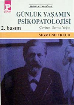 Günlük Yaşamın Psikopatolojisi Günlük Yaşamın Psikopatolojisi