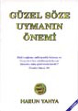 Güzel Söze Uymanın Önemi Güzel Söze Uymanın Önemi