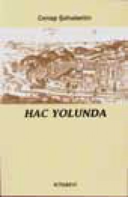 Hac Yolunda Hac Yolunda