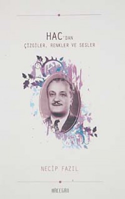 Hac'dan Çizgiler, Renkler ve Sesler Hac'dan Çizgiler, Renkler ve Sesler