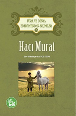 Hacı Murat / Türk ve Dünya Edebiyatından Seçmeler Hacı Murat / Türk ve Dünya Edebiyatından Seçmeler